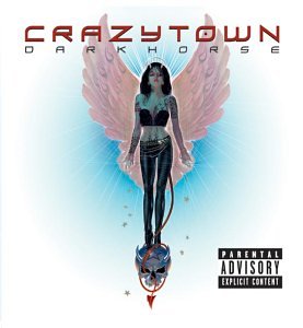 CrazyTown - Darkhorse