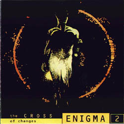 Enigma - The CROSS of Changes